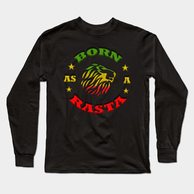 Born as a Rasta, Rastafarian Long Sleeve T-Shirt by alzo